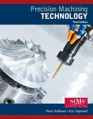 Precision Machining Technology - Peter Hoffman,Eric Hopewell - cover
