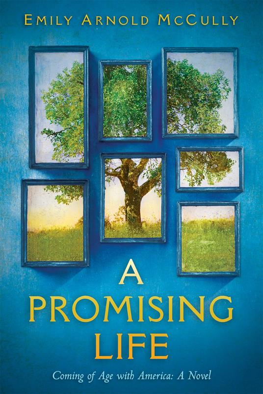 A Promising Life: Coming of Age with America - Emily Arnold McCully - ebook