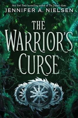 The Warrior's Curse (the Traitor's Game, Book 3): Volume 3 - Jennifer A Nielsen - cover