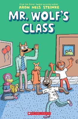 Mr Wolf's Class - Aron Nels Steinke - cover