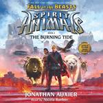 Spirit Animals: Fall of the Beasts, Book #4: The Burning Tide