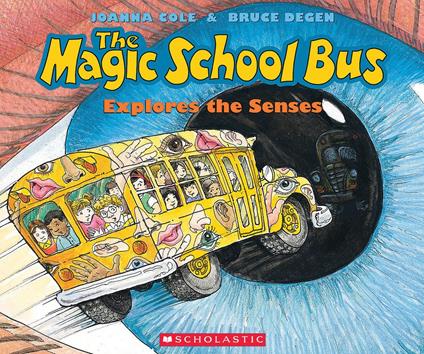 The Magic School Bus Explores the Senses - Joanna Cole,Bruce Degen - ebook