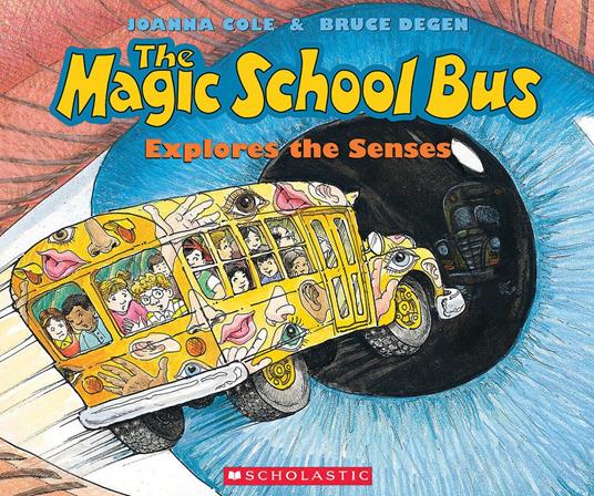 The Magic School Bus Explores the Senses - Joanna Cole,Bruce Degen - ebook