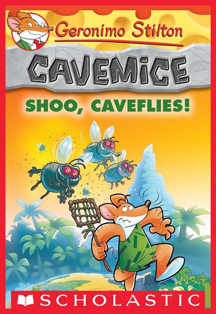 Shoo, Caveflies! (Geronimo Stilton Cavemice #14) - Geronimo Stilton - ebook