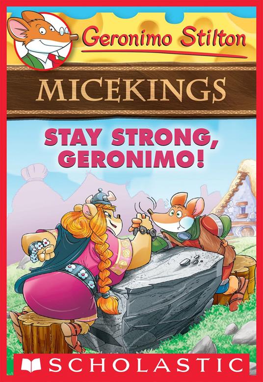 Stay Strong, Geronimo! (Geronimo Stilton Micekings #4) - Geronimo Stilton - ebook