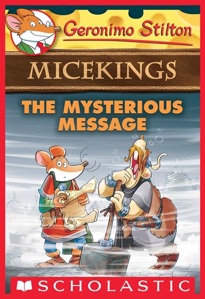 The Mysterious Message (Geronimo Stilton Micekings #5) - Geronimo Stilton - ebook
