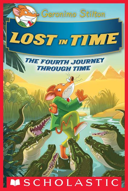 Lost in Time (Geronimo Stilton Journey Through Time #4) - Geronimo Stilton - ebook