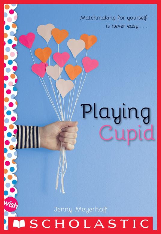 Playing Cupid: A Wish Novel - Jenny Meyerhoff - ebook