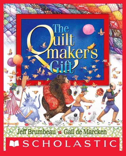 The Quiltmaker's Gift - Jeff Brumbeau,Gail de Marcken - ebook