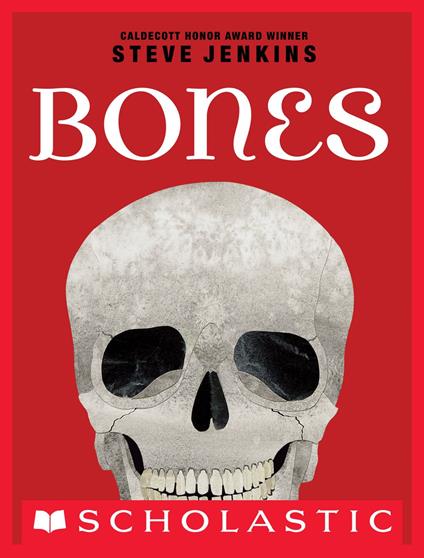 Bones: Skeletons and How They Work - Steve Jenkins - ebook