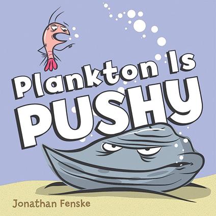 Plankton is Pushy - Fenske Jonathan - ebook