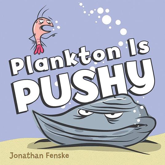 Plankton is Pushy - Fenske Jonathan - ebook