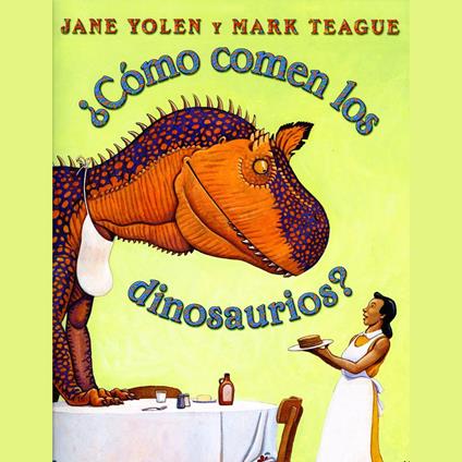 ¿Cómo comen los dinosaurios? (How Do Dinosaurs Eat Their Food?)