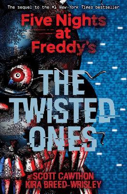 Five Nights at Freddy's: The Twisted Ones - Scott Cawthon,Kira Breed-Wrisley - cover