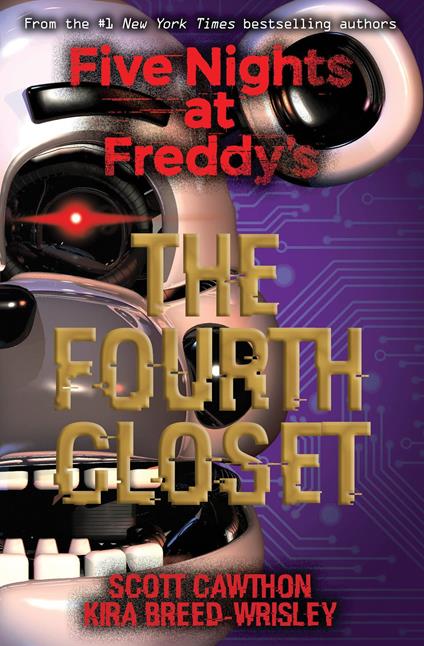 The Fourth Closet: Five Nights at Freddy’s (Original Trilogy Book 3) - Kira Breed-Wrisley,Scott Cawthon - ebook
