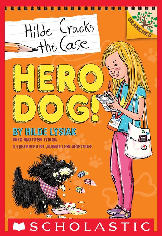 Hero Dog!: A Branches Book (Hilde Cracks the Case #1) - Hilde Lysiak,Matthew Lysiak,Joanne Lew-Vriethoff - ebook