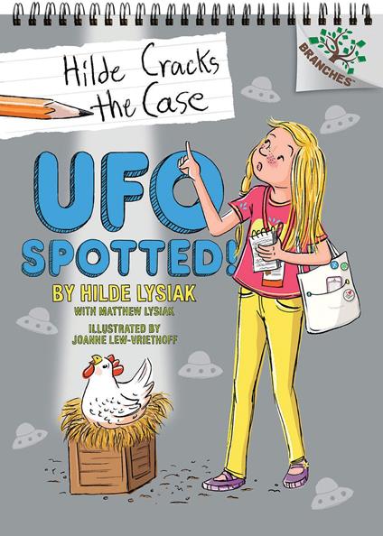 UFO Spotted!: A Branches Book (Hilde Cracks the Case #4) - Hilde Lysiak,Matthew Lysiak,Joanne Lew-Vriethoff - ebook
