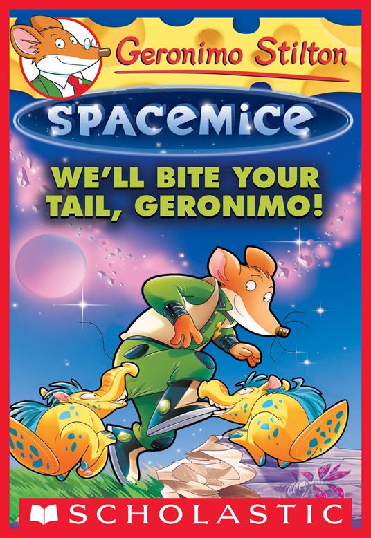 We'll Bite Your Tail, Geronimo! (Geronimo Stilton Spacemice #11) - Geronimo Stilton - ebook