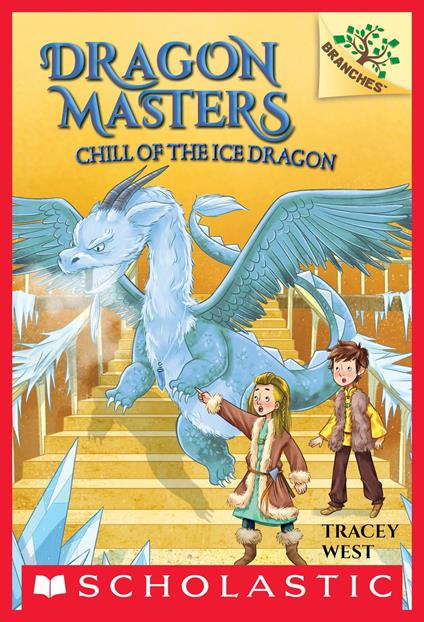 Chill of the Ice Dragon: A Branches Book (Dragon Masters #9) - Tracey West,Nina de Polonia - ebook