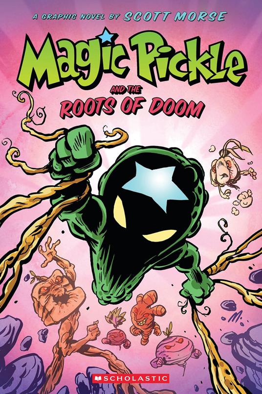Magic Pickle and the Roots of Doom: A Graphic Novel - Scott Morse - ebook