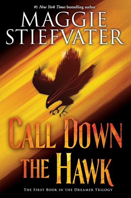 Call Down the Hawk (The Dreamer Trilogy, Book 1) - Maggie Stiefvater - ebook