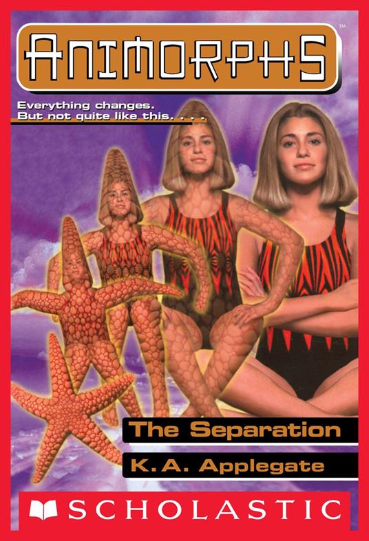 The Separation (Animorphs #32) - K. A. Applegate - ebook