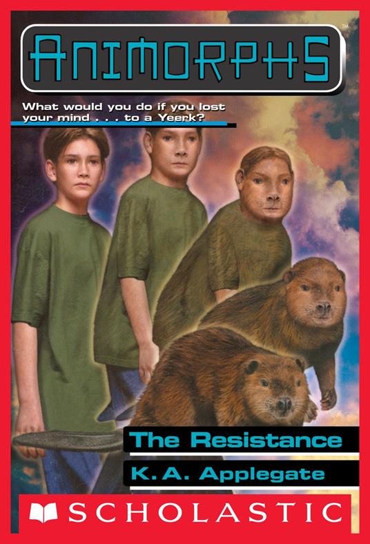 The Resistance (Animorphs #47) - K. A. Applegate - ebook