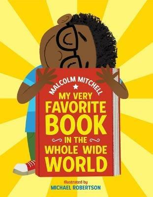 My Very Favorite Book in the Whole Wide World - Malcolm Mitchell