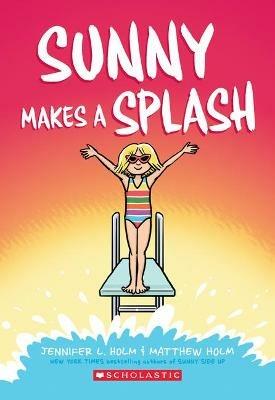 Sunny Makes a Splash - Holm J L - cover