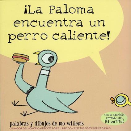 ¡La Paloma encuentra un perro caliente!