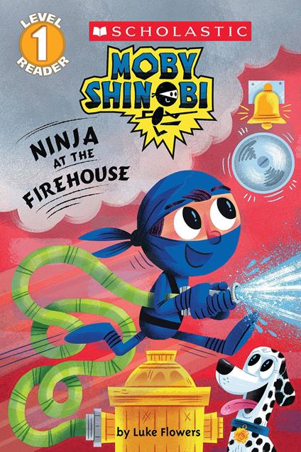 Ninja at the Firehouse (Moby Shinobi: Scholastic Reader, Level 1) - Luke Flowers - ebook