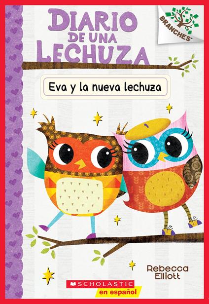 Diario de una Lechuza #4: Eva y la nueva lechuza (Eva and the New Owl) - Rebecca Elliott - ebook