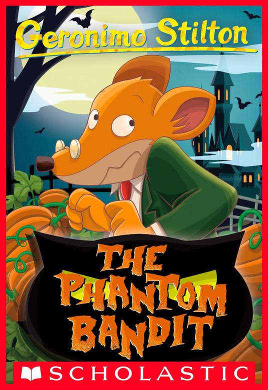 The Phantom Bandit (Geronimo Stilton #70) - Geronimo Stilton - ebook