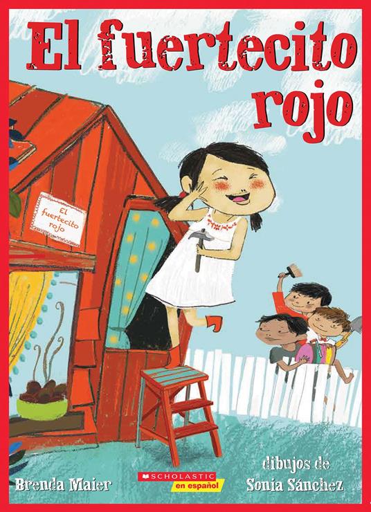 El fuertecito rojo (The Little Red Fort) - Brenda Maier,Sonia Sánchez - ebook