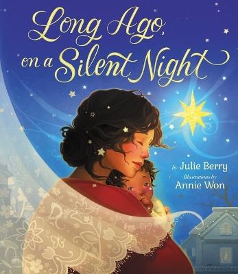 Long Ago, on a Silent Night - Julie Berry - cover