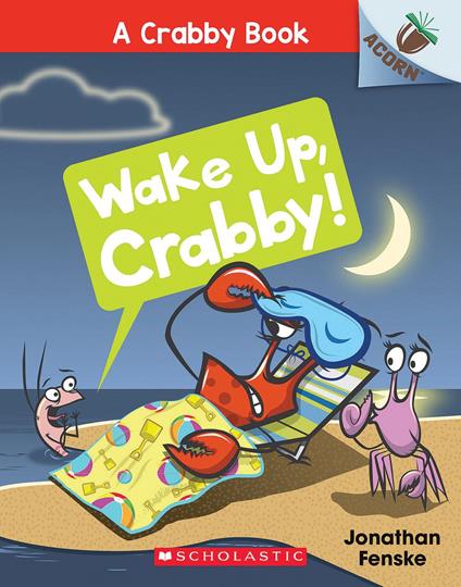 Wake Up, Crabby!: An Acorn Book (A Crabby Book #3) - Fenske Jonathan - ebook