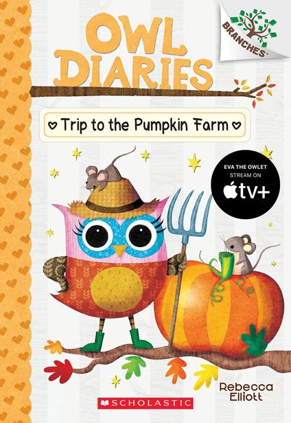 Trip to the Pumpkin Farm: A Branches Book (Owl Diaries #11) - Rebecca Elliott - ebook