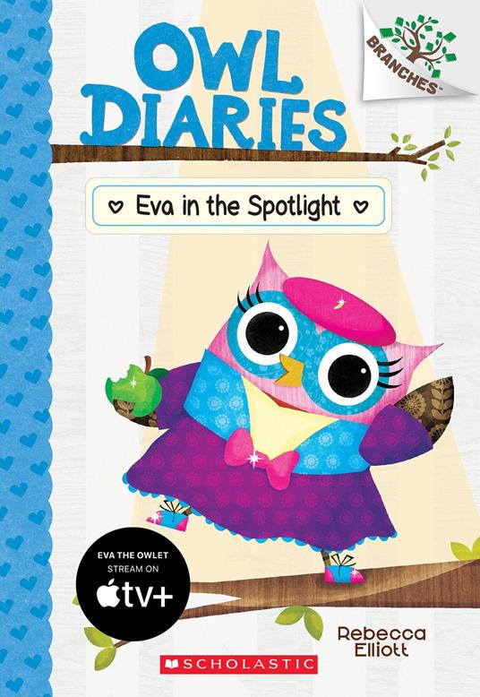 Eva in the Spotlight: A Branches Book (Owl Diaries #13) - Rebecca Elliott - ebook