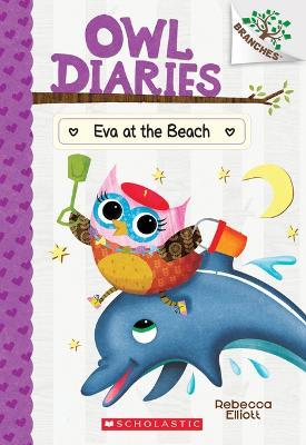 Eva at the Beach: A Branches Book (Owl Diaries #14): Volume 14 - Rebecca Elliott - cover