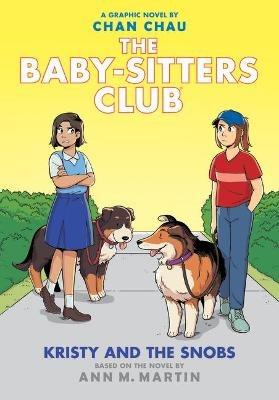 Kristy and the Snobs: A Graphic Novel (the Baby-Sitters Club #10) - Ann M Martin - cover