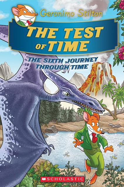 The Test of Time (Geronimo Stilton Journey Through Time #6) - Geronimo Stilton - ebook