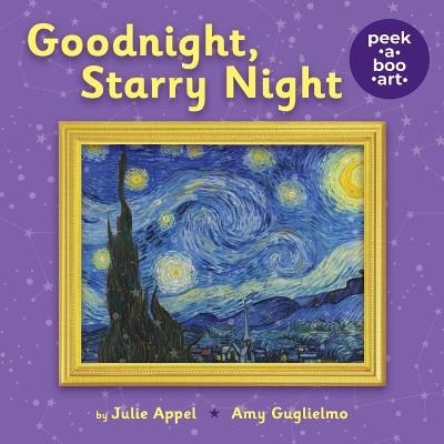 Goodnight, Starry Night (Peek-A-Boo Art) - Amy Guglielmo,Julie Appel - cover