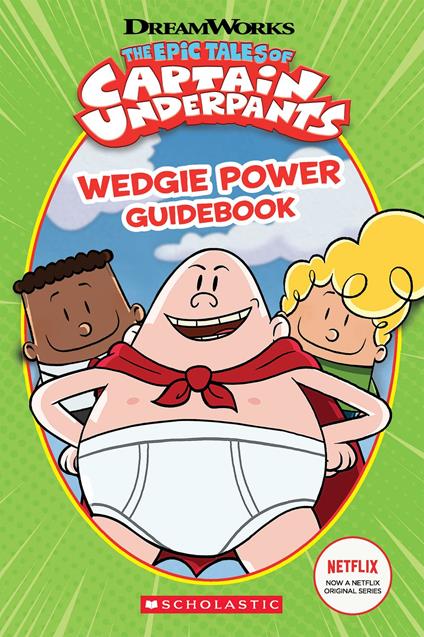 Wedgie Power Guidebook (The Epic Tales of Captain Underpants TV Series) - Ms. Kate Howard - ebook