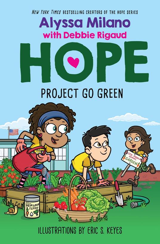 Project Go Green (Alyssa Milano's Hope #4) - Milano Alyssa,Debbie Rigaud,Eric S. Keyes - ebook
