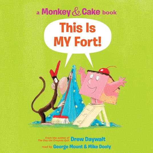This Is MY Fort! (Monkey & Cake)