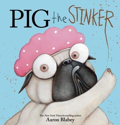 Pig the Stinker - Aaron Blabey - cover