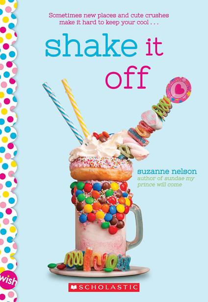 Shake It Off: A Wish Novel - Suzanne Nelson - ebook