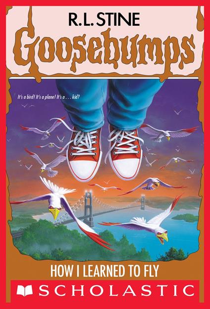 How I Learned to Fly (Goosebumps #52) - R. L. Stine - ebook