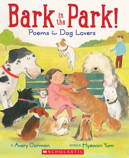 Bark in the Park!: Poems for Dog Lovers - Avery Corman,Hyewon Yum - ebook