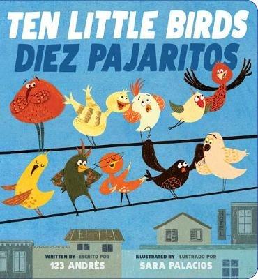 Ten Little Birds / Diez Pajaritos (Bilingual) - 123 Andr?s - cover